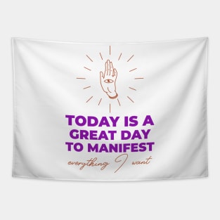 Today Is A Great Day To Manifest Tapestry