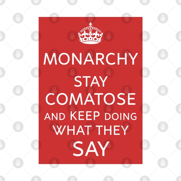 Monarchy Rules? Stay Comatose and Obey by Spine Film