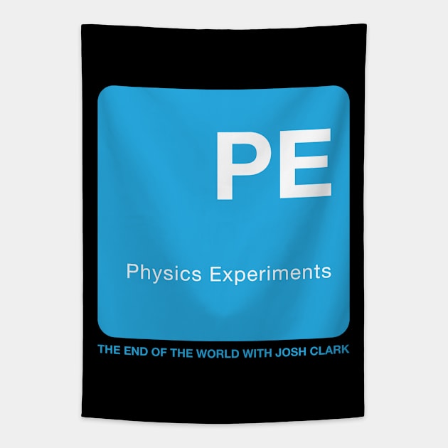 Physics Experiments - The End Of The World Tapestry by The End Of The World with Josh Clark