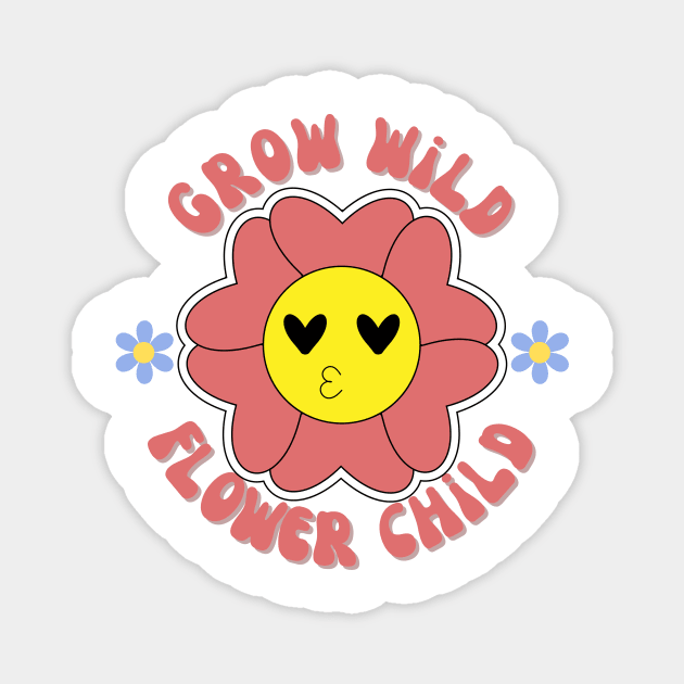 Grow Wild Flower Child Plant Lovers Magnet by larfly