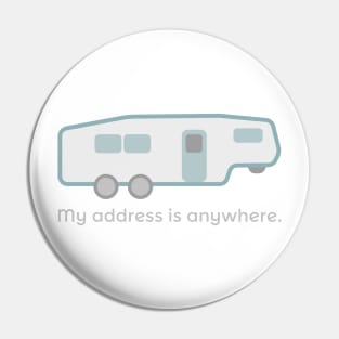 5th Wheel: My Address is Anywhere Pin