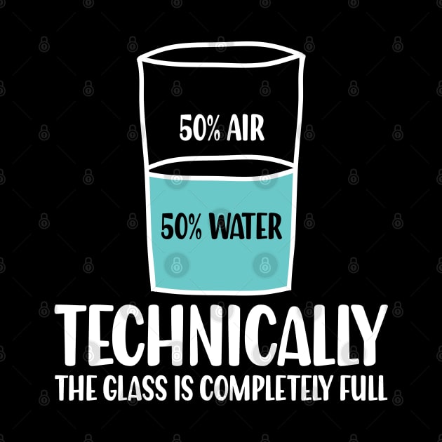 Technically The Glass is Completely Full - Chemistry by AngelBeez29