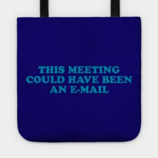 This meeting could have been an e-mail Tote