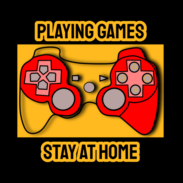 Playing Games And Stay At Home by AdiSHOP