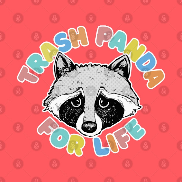 Trash Panda For Life by DankFutura