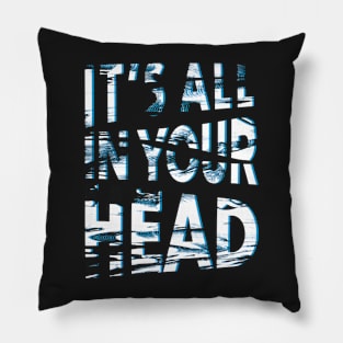 In Your Head Pillow