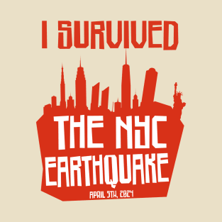 I Survived The NYC Earthquake T-Shirt