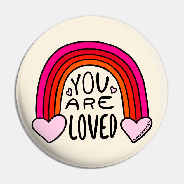 You Are Loved Pin by Doodle by Meg