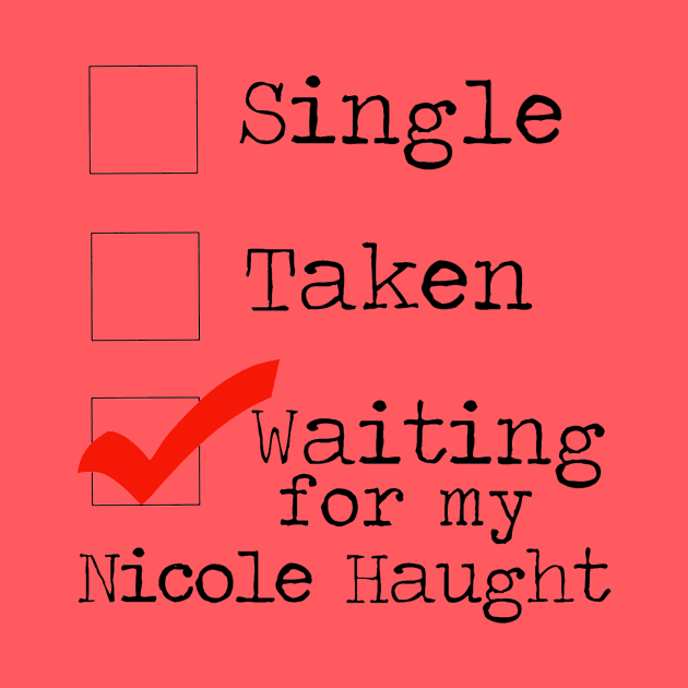 Waiting For My Nicole Haught by magicmags