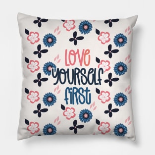 Love Yourself First Pillow