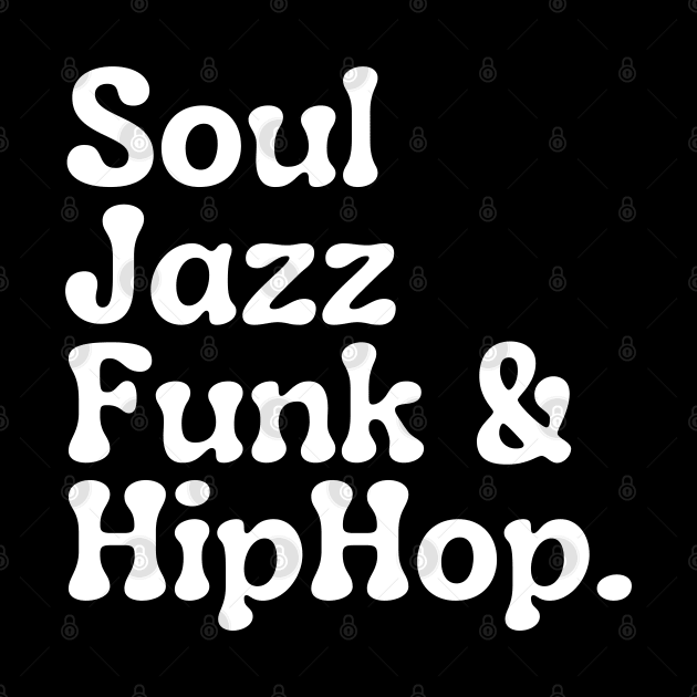 Soul Funk Jazz and HipHop by UrbanLifeApparel