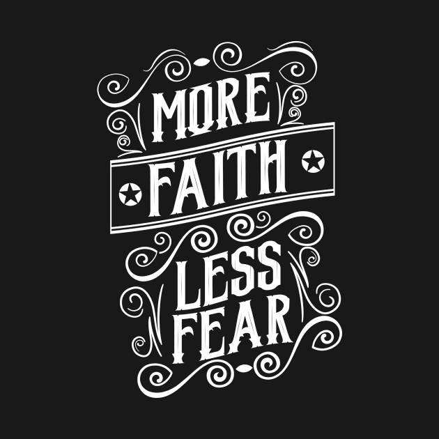 More faith less fear by jplancer