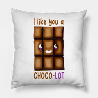 I Like You Choco Lot Valentine's Day Pun Pillow