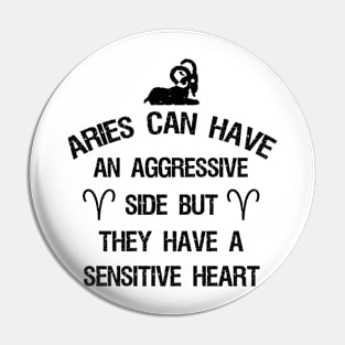 Aries can have an aggressive side but they have a sensitive heart Pin