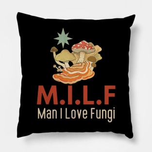 Man I Love Fungi Pillow