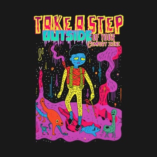 Take A Step Outside of Your Comfort Zone T-Shirt