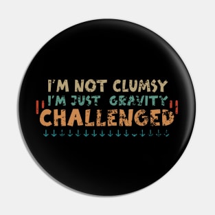 I'm Not Clumsy Pin