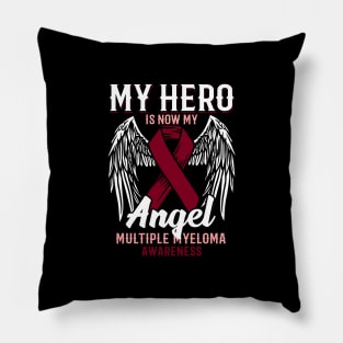 My Hero Is Now My Angel - Multiple Myeloma Gift Pillow