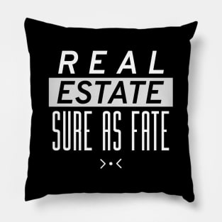 Real Estate Sure As Fate Pillow