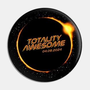 Solar Eclipse 2024 Totality Awesome Pin