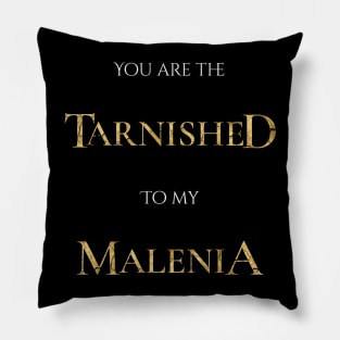 You are the Tarnished to my Malenia Elden Ring Pillow