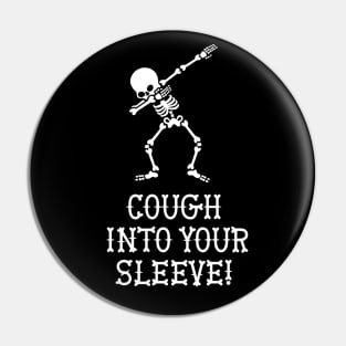 Dab dabbing skeleton cough into your sleeve Covid-19 Corona Pin