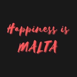 Happiness is Malta T-Shirt