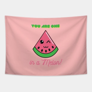 You're one in a melon! Tapestry