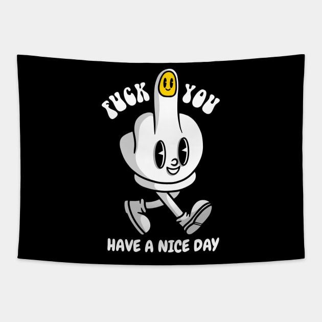 Have A Nice Day Tapestry by MightyShroom