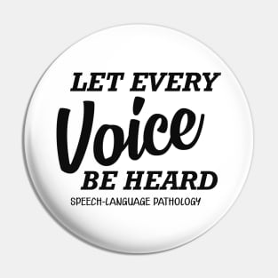 Speech Language Pathology - let every voice be heard Pin