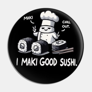 I maki good Sushi Pin