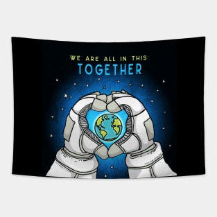 We Are All In This Together - Earth Astronaut Tapestry