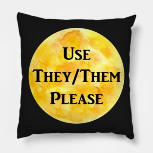 They/Them Please (yellow) Pillow