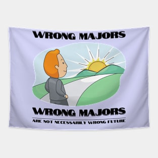 Wrong majors are not necessarily wrong future Tapestry