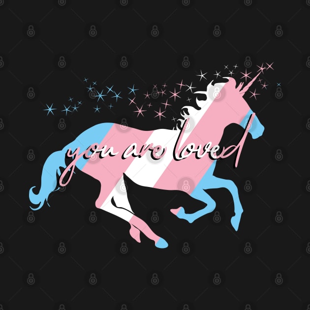 Transgender Unicorn You Are Loved by snapoutofit