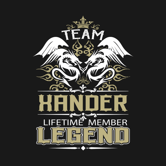 Xander Name T Shirt -  Team Xander Lifetime Member Legend Name Gift Item Tee by yalytkinyq