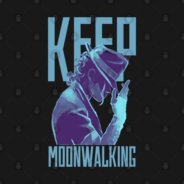 Keep Moonwalking - Blue - MJ by Fenay-Designs