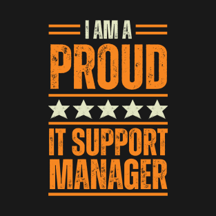 Proud IT support manager T-Shirt