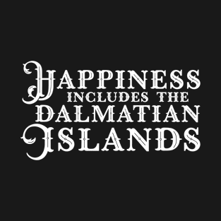 Happiness Includes The Dalmatian Islands – T-Shirt