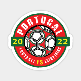 Football Is Everything - Portugal 2022 Vintage Magnet