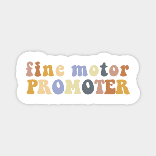 Funny Fine Motor Promoter Occupational Therapy OT OTA Magnet