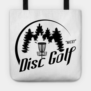 Disc Golf is Nice Tote