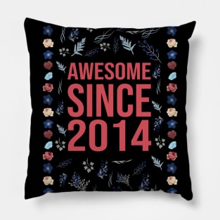 Awesome Since 2014 Pillow