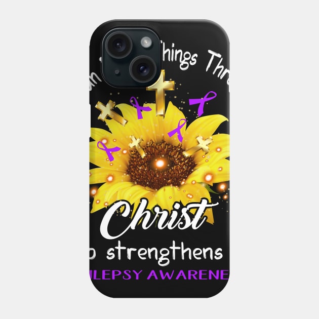 I Can Do All Things Through Christ Epilepsy Awareness Support Epilepsy Warrior Gifts Phone Case by ThePassion99