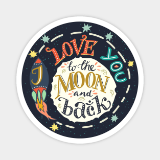 I love you to the moon and back Magnet