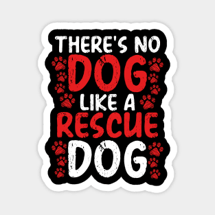 There’s No Dog Like a Rescue Dog | Animal Advocate Magnet