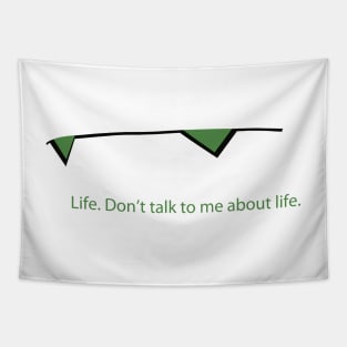 don't talk to me about life Tapestry