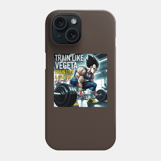 Train Like Vegeta Phone Case by PGasbarroneArt