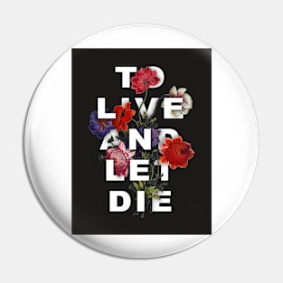 Live and Let Die Pin