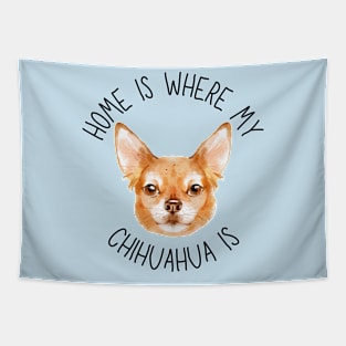 Home is Where My Chihuahua Is Dog Breed Lover Watercolor Tapestry